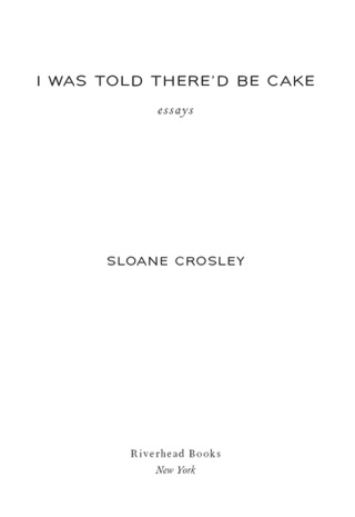 I Was Told There'd Be Cake