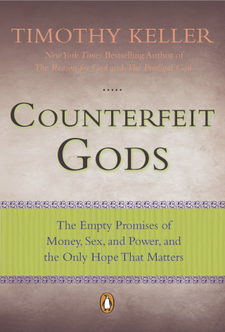 Counterfeit Gods