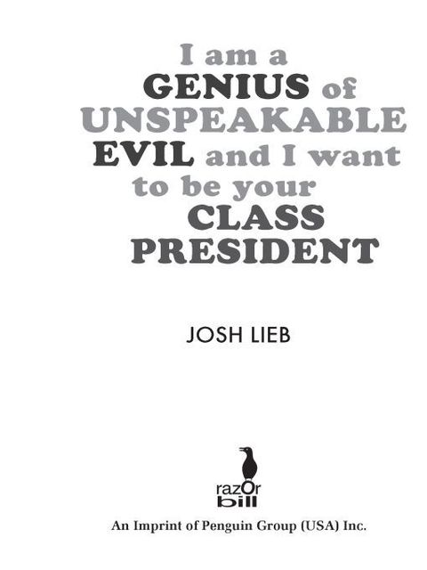 Cover image for book I Am a Genius of Unspeakable Evil and I Want to Be Your Class President