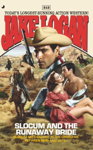 Slocum 313: Slocum and the Runaway Bride