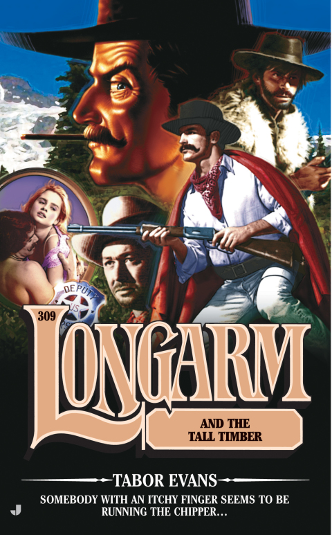 Cover image for book Longarm 309: Longarm in the Tall Timber