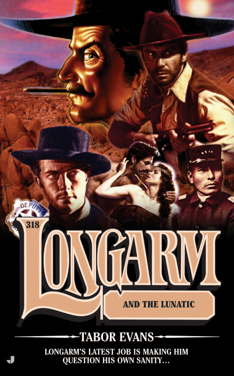 Cover image for book Longarm 318: Longarm and the Lunatic