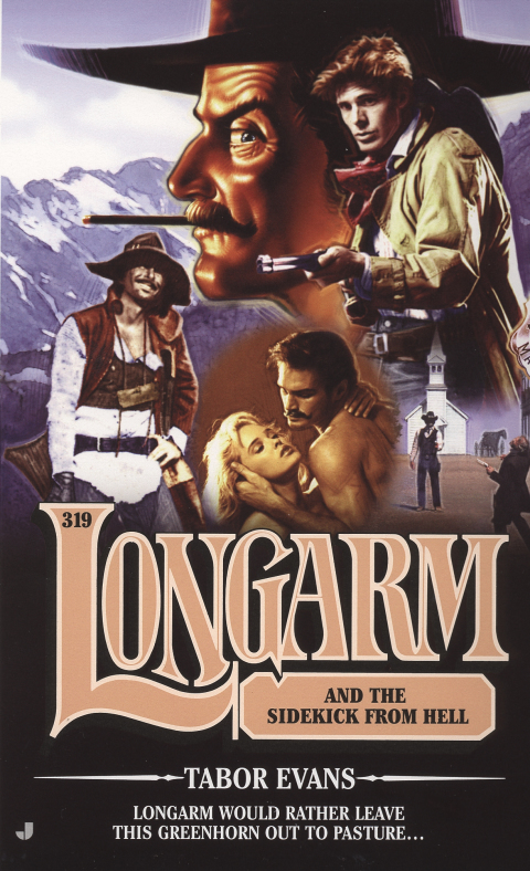 Cover image for book Longarm 319: Longarm and the Sidekick From Hell