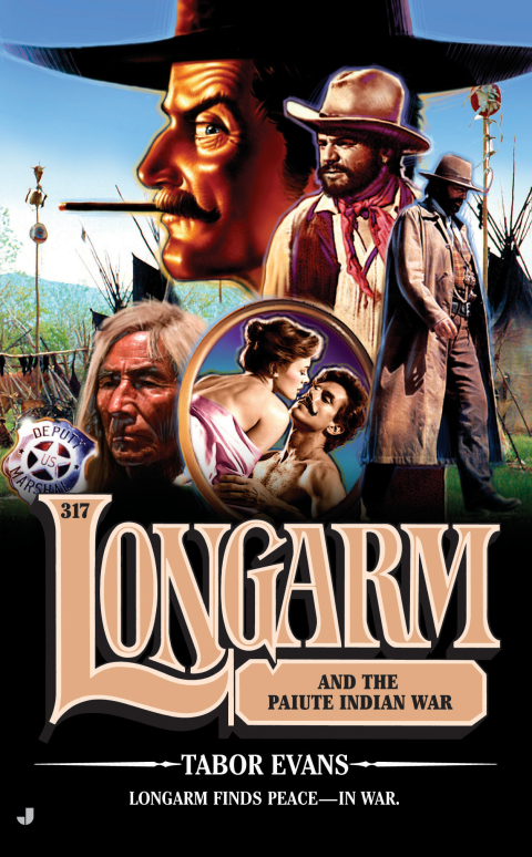 Cover image for book Longarm 317: Longarm and the Paiute Indian War