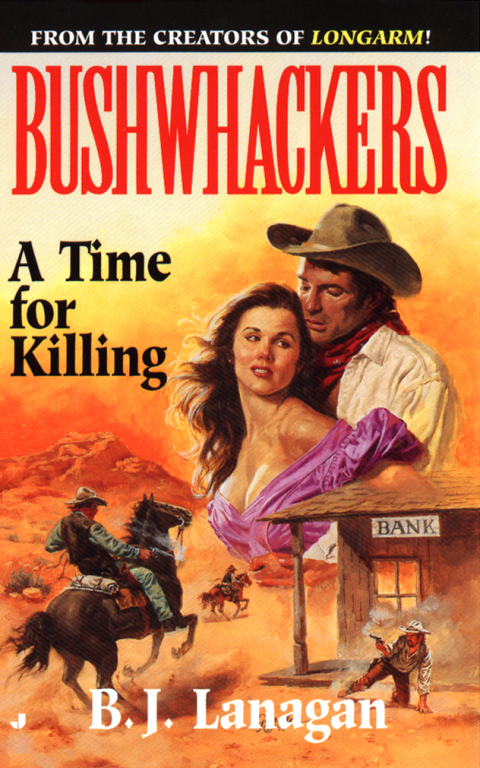 Cover image for book Bushwhackers 07: A Time for Killing