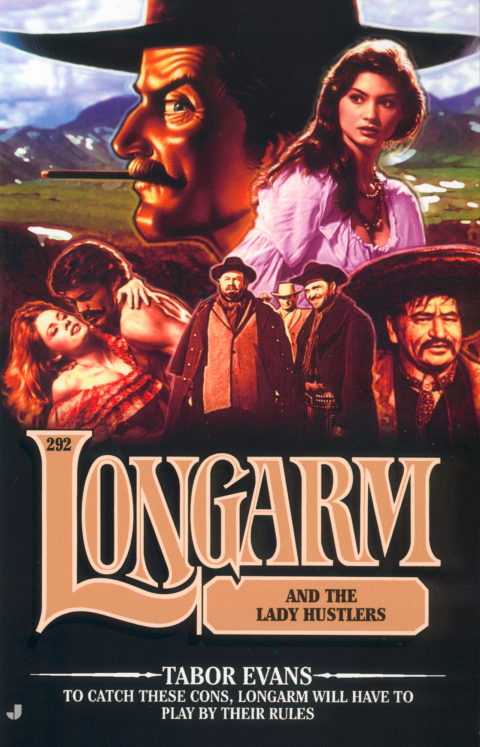 Cover image for book Longarm 292: Longarm and the Lady Hustlers