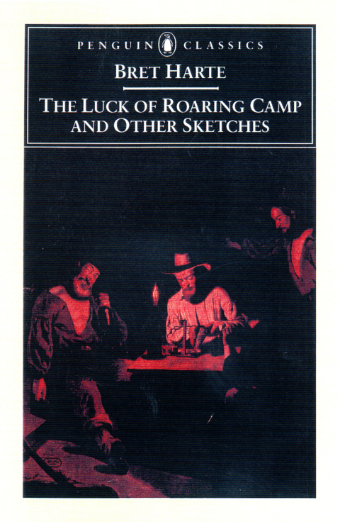 Cover image for book The Luck of Roaring Camp and Other Writings