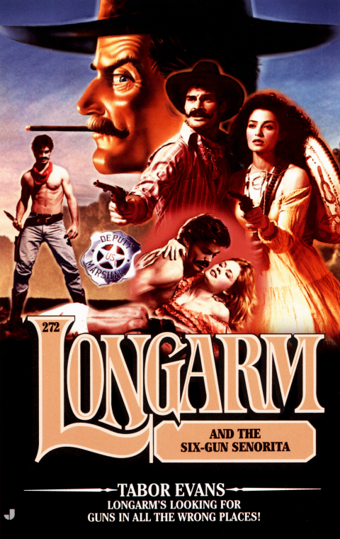 Cover image for book Longarm 272: Longarm and the Six-Gun Senorita