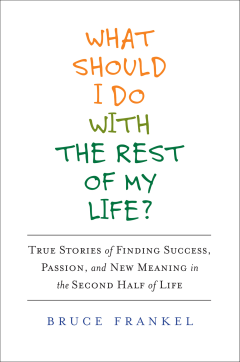 Cover image for book What Should I Do with the Rest of My Life?