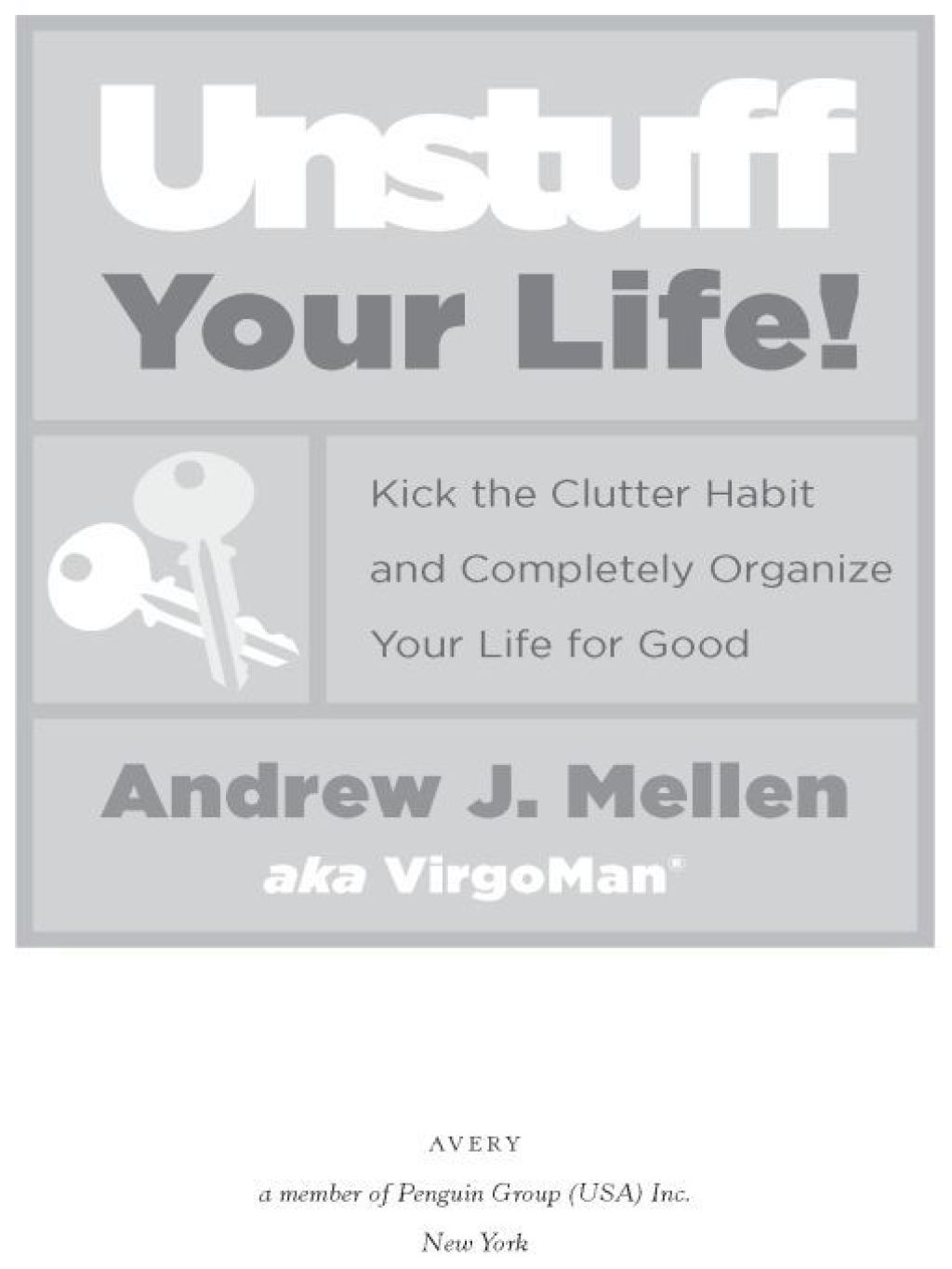 Unstuff Your Life! (eBook) - Andrew J. Mellen,