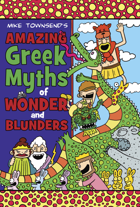Cover image for book Amazing Greek Myths of Wonder and Blunders