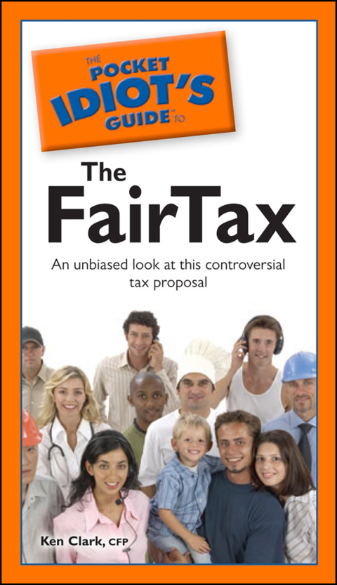 Cover image for book The Pocket Idiot's Guide to the Fairtax