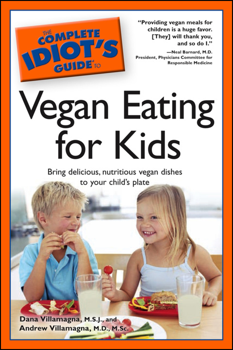 Cover image for book The Complete Idiot's Guide to Vegan Eating for Kids