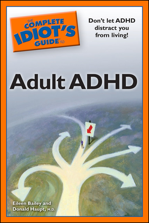 Cover image for book The Complete Idiot's Guide to Adult ADHD