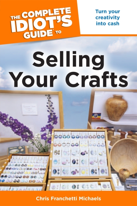 Cover image for book The Complete Idiot's Guide to Selling Your Crafts