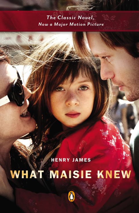 Cover image for book What Maisie Knew (Movie Tie-In)