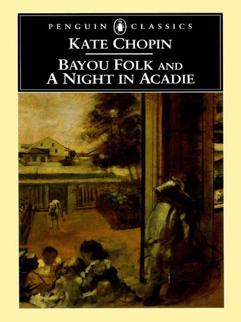 Cover image for book Bayou Folk and a Night in Acadie