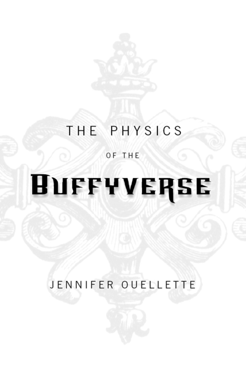 Cover image for book The Physics of the Buffyverse