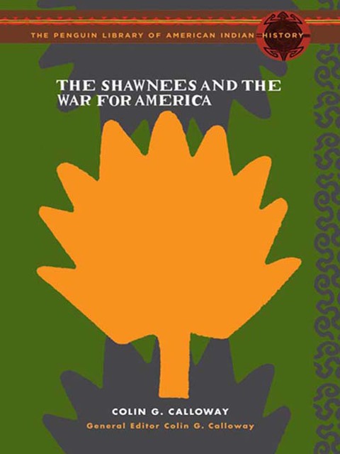 Cover image for book The Shawnees and the War for America