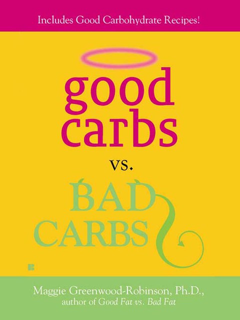 Cover image for book Good Carbs Vs. Bad Carbs