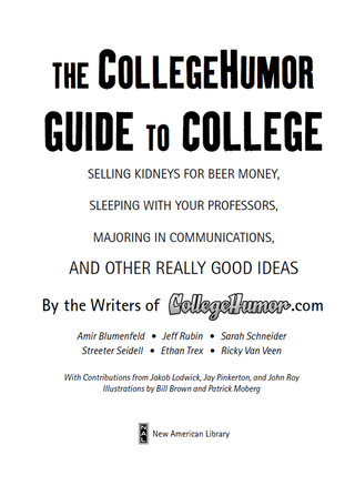 The CollegeHumor Guide To College
