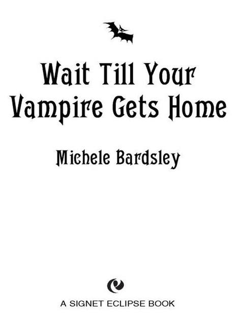 Cover image for book Wait Till Your Vampire Gets Home