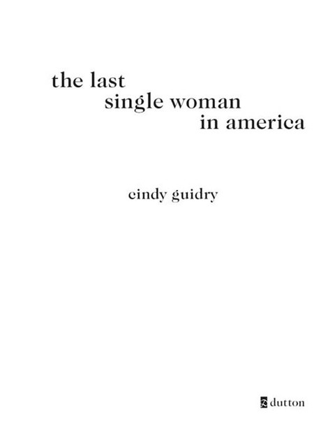 Cover image for book The Last Single Woman in America
