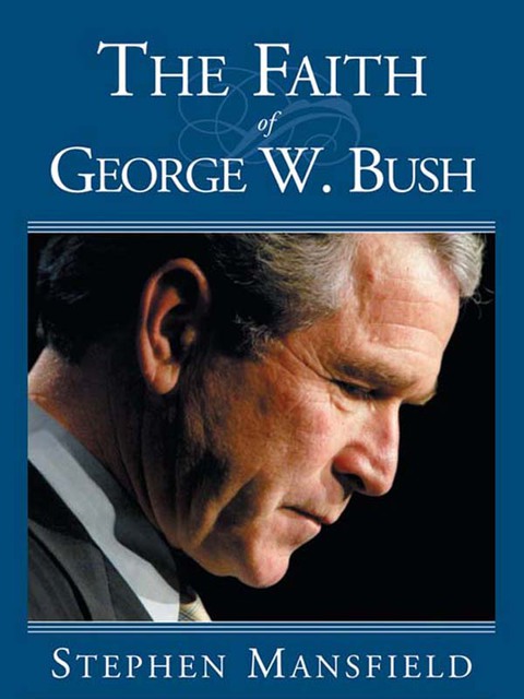 Cover image for book The Faith of George W. Bush