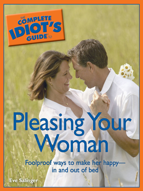 Cover image for book The Complete Idiot's Guide to Pleasing Your Woman