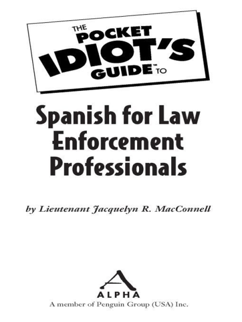 Cover image for book The Pocket Idiot's Guide to Spanish for Law Enforcement Professionals