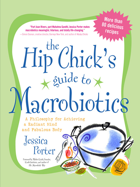 Cover image for book The Hip Chick's Guide to Macrobiotics
