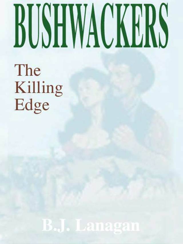 Bushwhackers 03: The Killing Edge