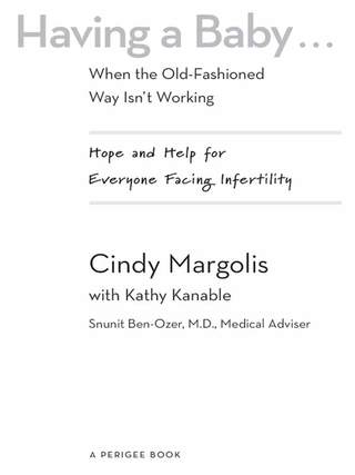Having a Baby...When the Old-Fashioned Way Isn't Working