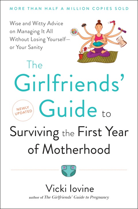 Cover image for book The Girlfriends' Guide to Surviving the First Year of Motherhood