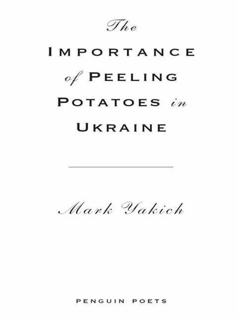 Cover image for book The Importance of Peeling Potatoes in Ukraine