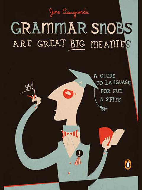 Cover image for book Grammar Snobs Are Great Big Meanies