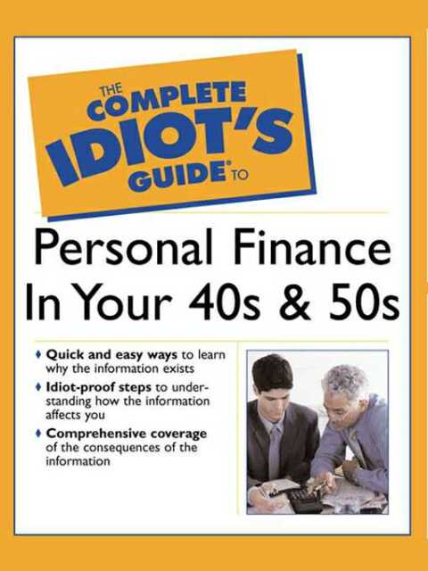 Cover image for book The Complete Idiot's Guide to Personal  Finance in Your 40's & 50's