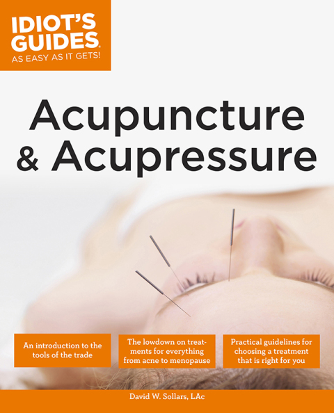 Cover image for book The Complete Idiot's Guide to Acupuncture & Acupressure
