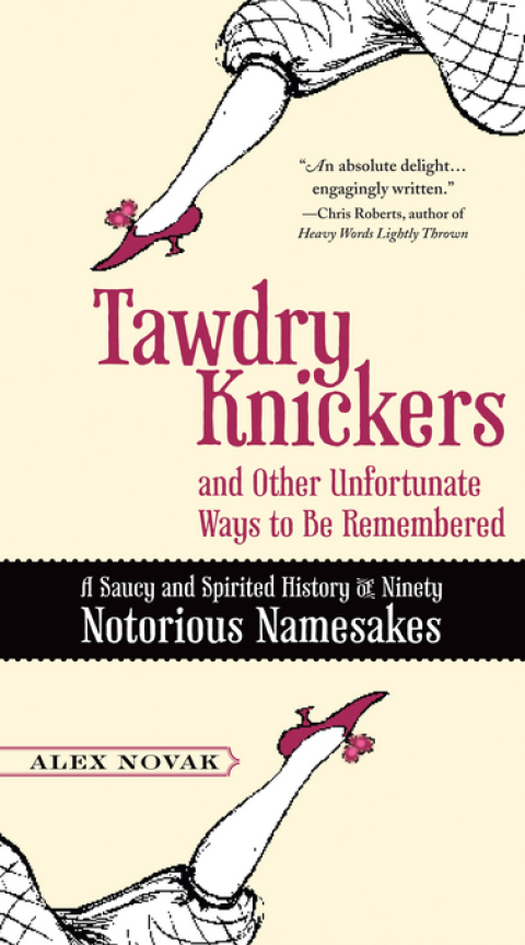 Cover image for book Tawdry Knickers and Other Unfortunate Ways to Be Remembered