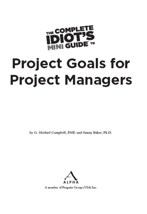 Cover image for book The Complete Idiot's Mini Guide to Project Goals for Project Managers