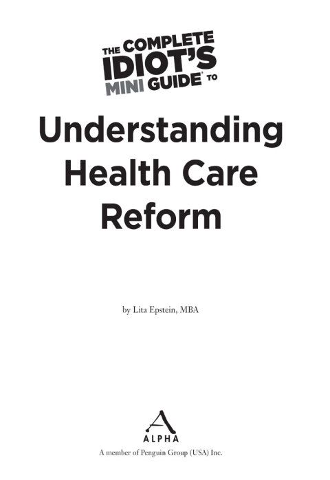 Cover image for book The Complete Idiot's Mini Guide to Understanding HealthcareReform