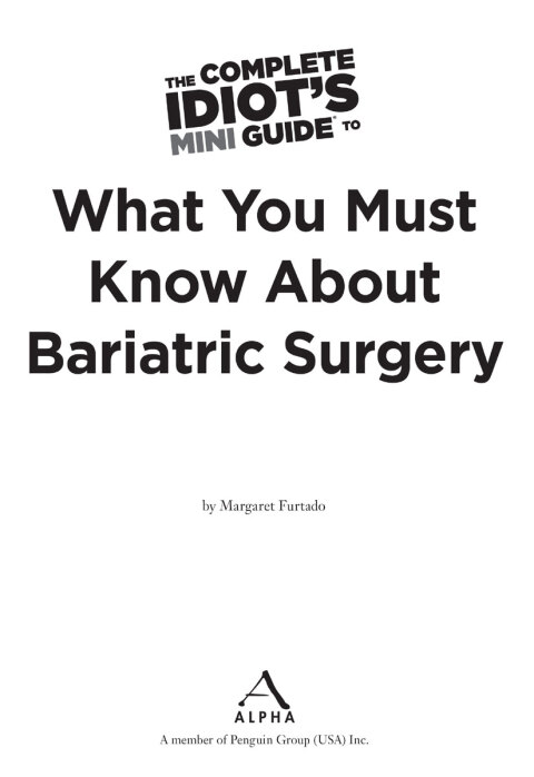Cover image for book The Complete Idiot's Mini Guide to What You Must Know About Bariatric Su