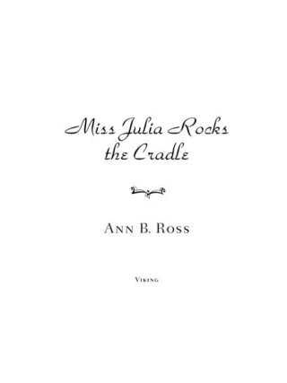 Miss Julia Rocks the Cradle