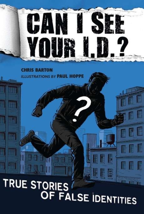 Cover image for book Can I See Your I.D.?: True Stories of False Identities