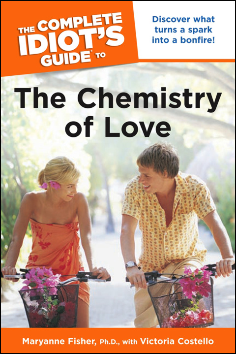 Cover image for book The Complete Idiot's Guide to the Chemistry of Love