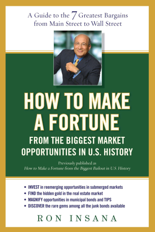 How to Make a Fortune from the Biggest Market Opportunitiesin U.S.History