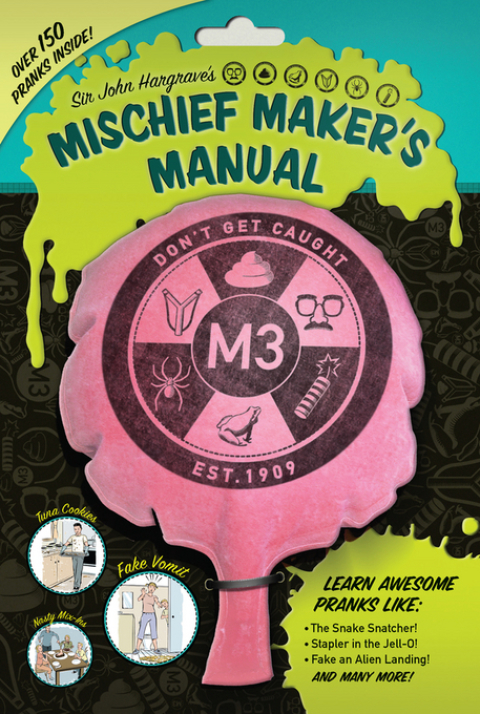 Cover image for book Sir John Hargrave's Mischief Maker's Manual