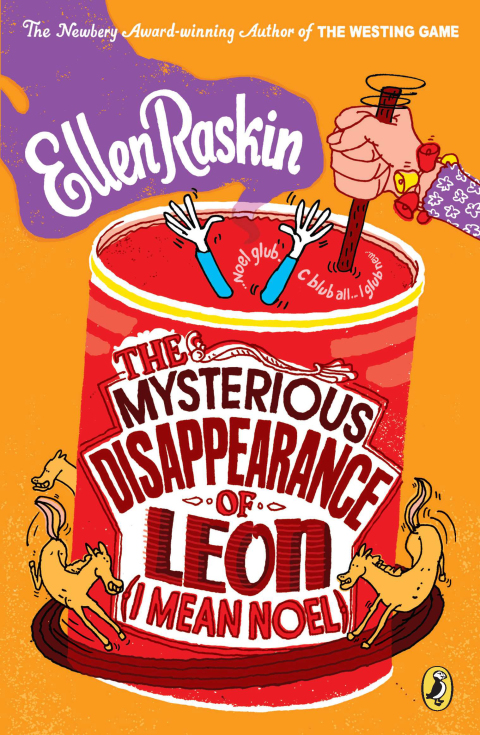 Cover image for book The Mysterious Disappearance of Leon (I Mean Noel)