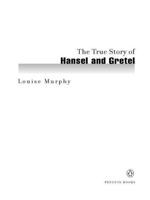 Cover image for book The True Story of Hansel and Gretel