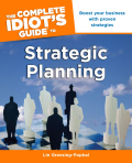 The Complete Idiot's Guide to Strategic Planning - Lin Grensing-Pophal